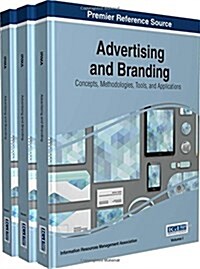 Advertising and Branding: Concepts, Methodologies, Tools, and Applications, 3 volume (Hardcover)