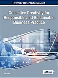 Collective Creativity for Responsible and Sustainable Business Practice (Hardcover)