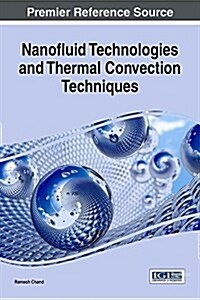 Nanofluid Technologies and Thermal Convection Techniques (Hardcover)