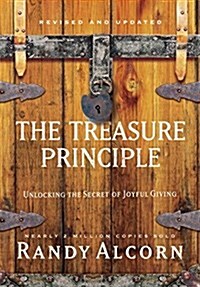 The Treasure Principle: Unlocking the Secret of Joyful Giving (Hardcover, Revised and Upd)