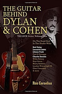 The Guitar Behind Dylan & Cohen (Hardcover)