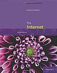 New Perspectives on the Internet: Comprehensive, Loose-Leaf Version (Loose Leaf, 10)
