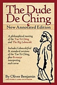 The Dude De Ching (Paperback, 2nd, Annotated)