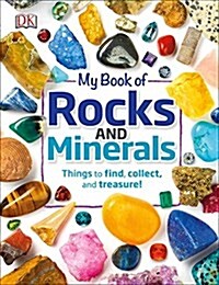 My Book of Rocks and Minerals: Things to Find, Collect, and Treasure (Hardcover)