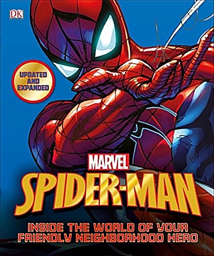 Spider-Man: Inside the World of Your Friendly Neighborhood Hero, Updated Edition (Hardcover)