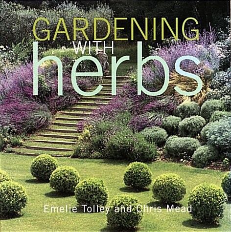 Gardening With Herbs (Hardcover, 1st)