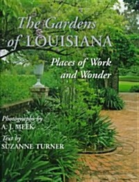 The Gardens of Louisiana (Hardcover)