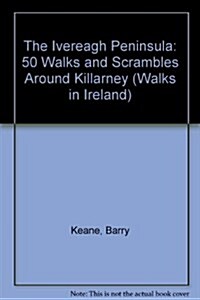 The Iveragh Peninsula: 50 Walks and Scrambles Around Killarney (Paperback)