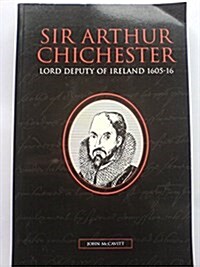 Sir Arthur Chichester (Paperback)