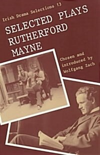 Selected Plays of Rutherford Mayne (Paperback)