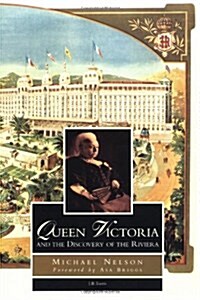 [중고] Queen Victoria and the Discovery of the Riviera (Hardcover)