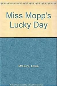 Miss Mopps Lucky Day (Library)