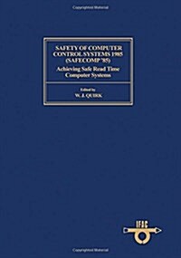 Safety of Computer Control Systems 1985 (Hardcover)