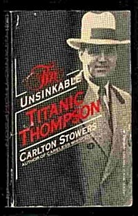 The Unsinkable Titanic Thompson (Paperback, Reprint)