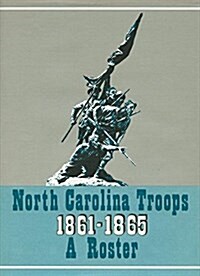 North Carolina Troops, 1861-1865: A Roster, Volume 4: Infantry (4th-8th Regiments) (Hardcover)