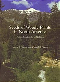 Seeds of Woody Plants in North America (Hardcover, Revised, Enlarged, Subsequent)