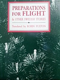 Preparations for Flight and Other Swedish Stories (Paperback)