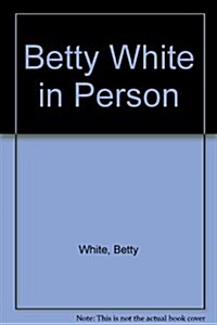 Betty White in Person (Paperback, Reprint)