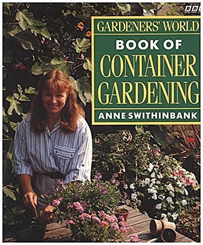 Gardeners World Book of Container Gardening (Paperback)