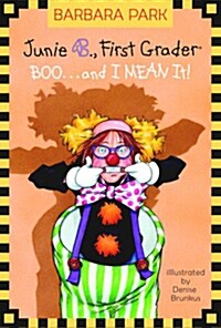 [중고] Junie B., First Grader: Boo...and I Mean It!                                                         (Hardcover)