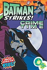 The Batman Strikes!  : Crime Time (Paperback)