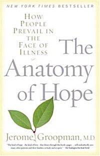 [중고] The Anatomy of Hope: How People Prevail in the Face of Illness (Paperback)