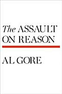 [중고] The Assault on Reason (Hardcover)