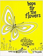 Hope for the Flowers (Paperback)