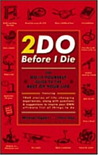 [중고] 2do Before I Die: The Do-It-Yourself Guide to the Rest of Your Life (Hardcover)