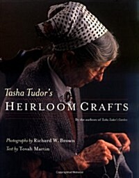 Tasha Tudors Heirloom Crafts (Paperback)