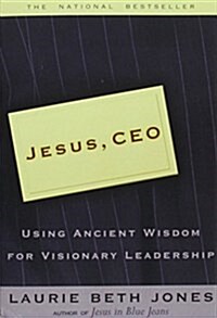 [중고] Jesus CEO: Using Ancient Wisdom for Visionary Leadership (Paperback)