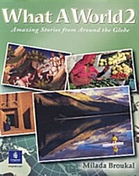 [중고] What a World 2: Amazing Stories from Around the Globe                                                                                             (Paperback)