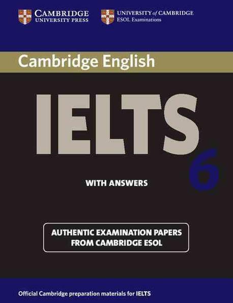 [중고] Cambridge IELTS 6 Students Book with answers : Examination papers from University of Cambridge ESOL Examinations (Paperback)