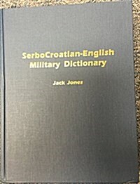 Serbocroatian-English Military Dictionary (Hardcover)