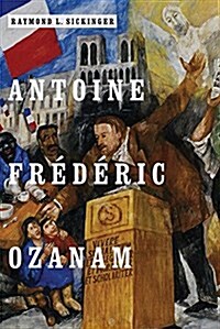 Antoine Fr??ic Ozanam (Hardcover)