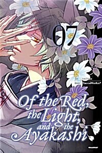 Of the Red, the Light, and the Ayakashi, Vol. 7 (Paperback)