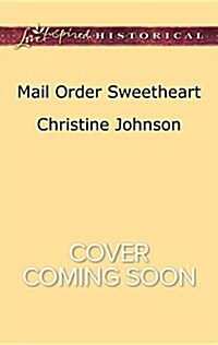 Mail Order Sweetheart (Mass Market Paperback)