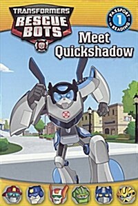Transformers Rescue Bots: Meet Quickshadow (Prebound)