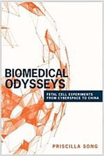 Biomedical Odysseys: Fetal Cell Experiments from Cyberspace to China (Paperback)