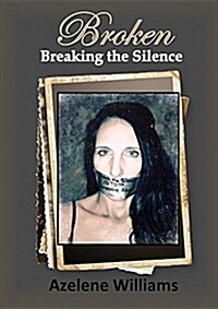 Broken Breaking the Silence (Paperback)