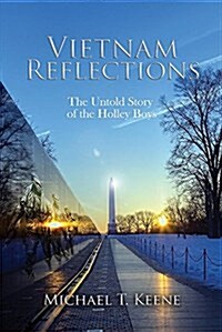 Vietnam Reflection: The Untold Story of the Holley Boys (Paperback)