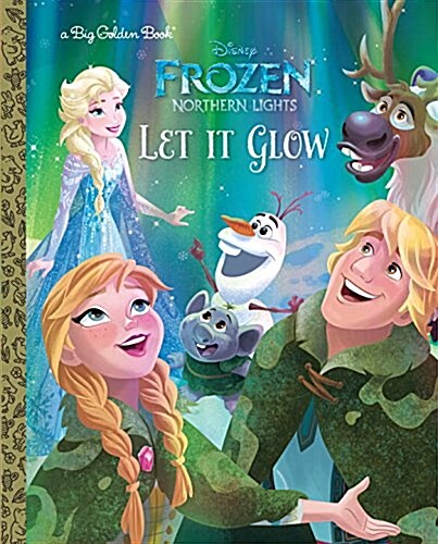Let It Glow (Disney Frozen: Northern Lights) (Hardcover)