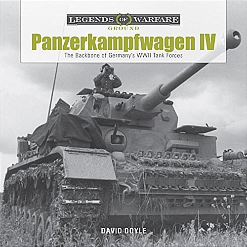 Panzerkampfwagen IV: The Backbone of Germanys WWII Tank Forces (Hardcover)