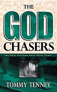 God Chasers: My Soul Follows Hard After Thee (Hardcover)