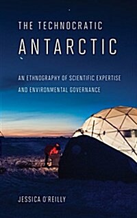 The Technocratic Antarctic (Hardcover)