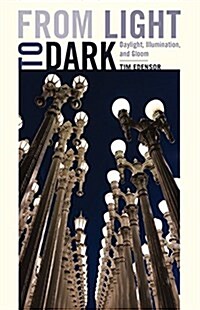 From Light to Dark: Daylight, Illumination, and Gloom (Paperback)