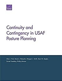 Continuity and Contingency in USAF Posture Planning (Paperback)