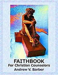 Faithbook for Christian Counselors (Paperback)