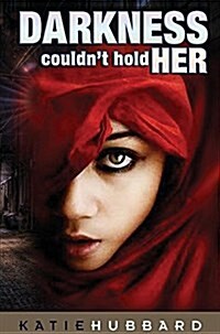 Darkness Couldnt Hold Her (Hardcover)