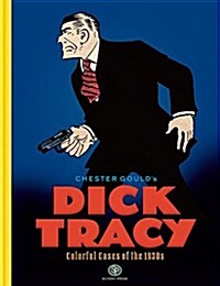 Dick Tracy: Colorful Cases of the 1930s (Hardcover)